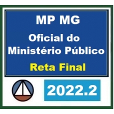 MP MG - Oficial do Ministério Público - Reta Final  (CERS 2022.2) - Ministério Público de Minas Gerais